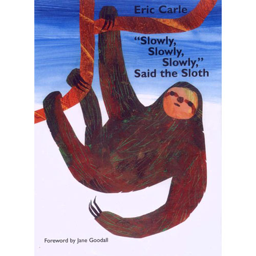 "Slowly, Slowly, Slowly, " Said the Sloth - The Learning Basket